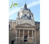 CAA2014: 21st Century Archaeology: Concepts, methods and tools. Proceedings of the 42nd Annual Conference on Computer Applications and Quantitative Methods in Archaeology (2015-05-20)