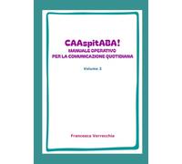 CAAspitABA! manuale operativo per la comunicazione quotidiana Volume 2