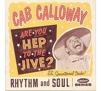Cab Calloway - Are You Hep to the Jive