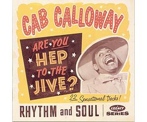 Cab Calloway - Are You Hep to the Jive