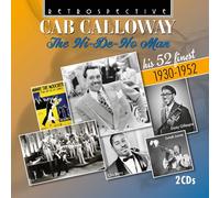 Cab Calloway - Cab Calloway-The Hi-de-Ho-Man: His 52 Finest • 1930-1952