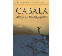 Cabala - Alcançando Mundos superiores