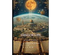 CÁBALA DE LURIA: De Safed al Mundo (Kabbalah)
