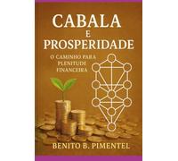 Cabala E Prosperidade: O caminho para a plenitude financeira