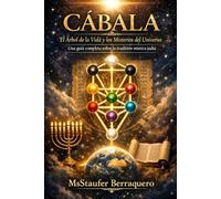 CÁBALA :El Árbol de la Vida y los Misterios del Universo: Una guía completa sobre la tradición mística judía