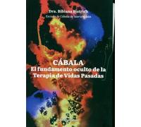 Cábala: el fundamento oculto de la Terapia de Vidas Pasadas | Bibiana Bistrich