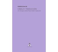 Cábala y traducción: Un ensayo sobre Paul Celan traductor