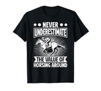 Cabalgatas Never Underestimate Horsing Jinete Camiseta