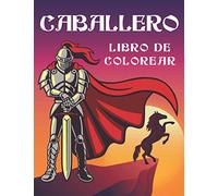 caballero libro de colorear: Caballeros medievales , 50 páginas para colorear para niños y adultos