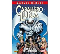 Caballero Luna 1. Cuenta atrás hacia la oscuridad (MARVEL HEROES)
