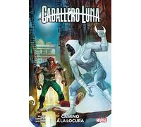 Caballero Luna 3. Camino a la locura (100% MARVEL)