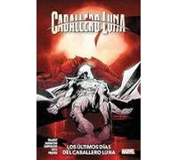 Caballero Luna 5. Los Ultimos Dias Del Caballero Luna