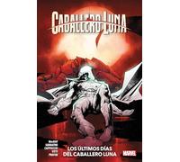 Caballero Luna 5. Los Ultimos Dias Del Caballero Luna
