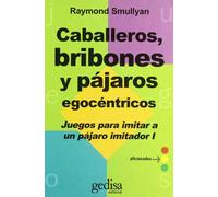 Caballeros, bribones y pájaros egocéntricos (JUEGOS)