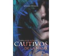 Caballeros de Íboris: Cautivos de la magia: Una historia de fantasía y erótica gay. Versión íntegra