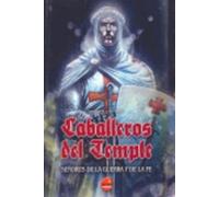 Caballeros Del Temple - Señores De La Guerra Y De La Fe (Universos Alternativos)