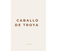 Caballo de Troya: Diario del desahogo: Un viaje de contención y liberación emocional