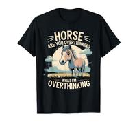 Caballo estás Pensando Demasiado en lo Que Estoy Pensando Demasiado Camiseta