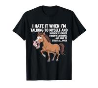 Caballo Lo Odio Cuando Estoy Hablando Conmigo Mismo Sarcástico Camiseta
