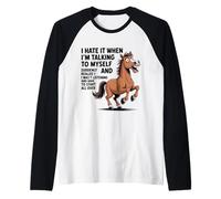 Caballo Lo Odio Cuando Estoy Hablando Conmigo Mismo Sarcástico Camiseta Manga Raglan