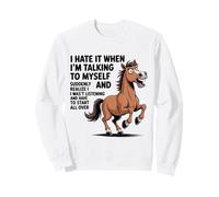 Caballo Lo Odio Cuando Estoy Hablando Conmigo Mismo Sarcástico Sudadera