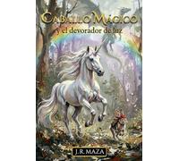 Caballo Mágico y el devorador de luz: 1