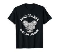 Caballos de Fuerza es mi lenguaje de Amor - Coche de Carreras Muscle Car Guy Camiseta
