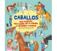 Caballos Guia Practica Para Cuidar De Tu Caballo Y Aprender A Montar