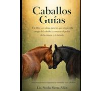 Caballos Guías: Intervenciones terapéuticas asistidas con caballos