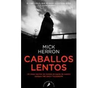 Caballos Lentos (serie Jackson Lamb 1)