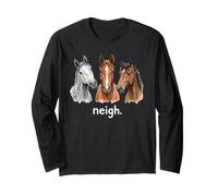 Caballos Neigh Funny Horse Lover Funny Neigh Manga Larga