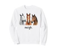 Caballos Neigh Funny Horse Lover Funny Neigh Sudadera