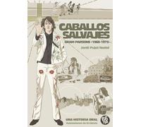 CABALLOS SALVAJES. GRAM PARSONS (1968 -1973): 24 (Shake Some Action)