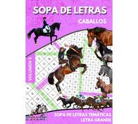 Caballos. Sopa de letras: Sopas temáticas. Letra grande (sopas de letras temáticas)