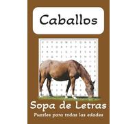 Caballos y Más: Sopa de Letras para Todas las Edades: Sopa de letras con letra fácil de leer sobre caballos, equitación, carreras de caballos y mucho ... para vacaciones, festivos y tiempo libre