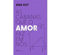 AS CABANAS QUE O AMOR FAZ EM NÓS