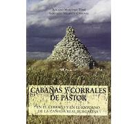 Cabañas y Corrales de pastor: El cerrato y en el entorno de la cañada real burgalesa (Etnografía)