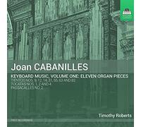 Roberts,Timothy - Cabanilles, Joan : Oeuvres pour Clavier - Volume 1