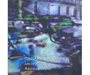 Cabaret Voltaire - Archive #828285 Live