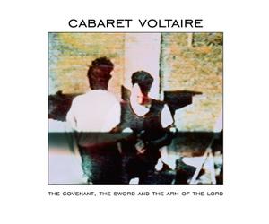 Cabaret Voltaire - The Covenant, The Sword And The Arm Of The Lord [Vinilo]
