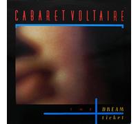 Cabaret Voltaire - The Dream Ticket