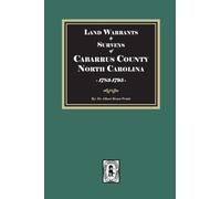 Cabarrus County, North Carolina Land Warrants and Surveys, 1792-1916