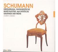 Cabasso, Laurent - Schumann - Kreisleriana / Fantasiestücke / Bunte Blätter ...
