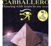 Cabballero - Dancing with tears in my eyes [Single-CD]