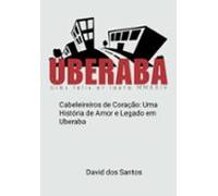 Cabeleireiros De Coração: Uma História De Amor E Legado Em Uberaba (eb
