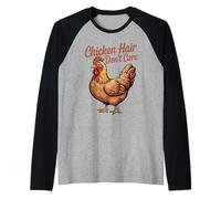 Cabello De Pollo No Me Importa Amante De Pollos De Granja Camiseta Manga Raglan