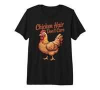 Cabello De Pollo No Me Importa Amante De Pollos De Granja Camiseta Premium
