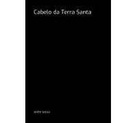 Cabelo Da Terra Santa (ebook)