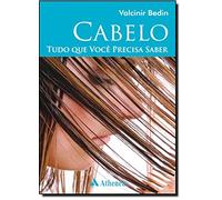 Cabelo. Tudo O Que Você Precisa Saber (Em Portuguese do Brasil)