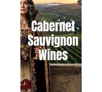 Cabernet Sauvignon Wines (Wines of the World: France)